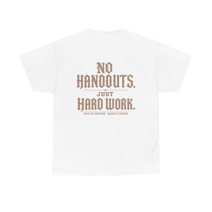 The No Handouts Tee