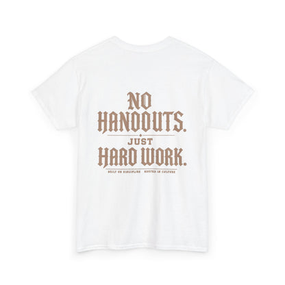The No Handouts Tee