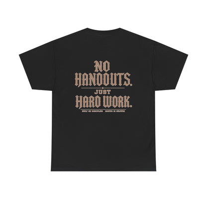 The No Handouts Tee
