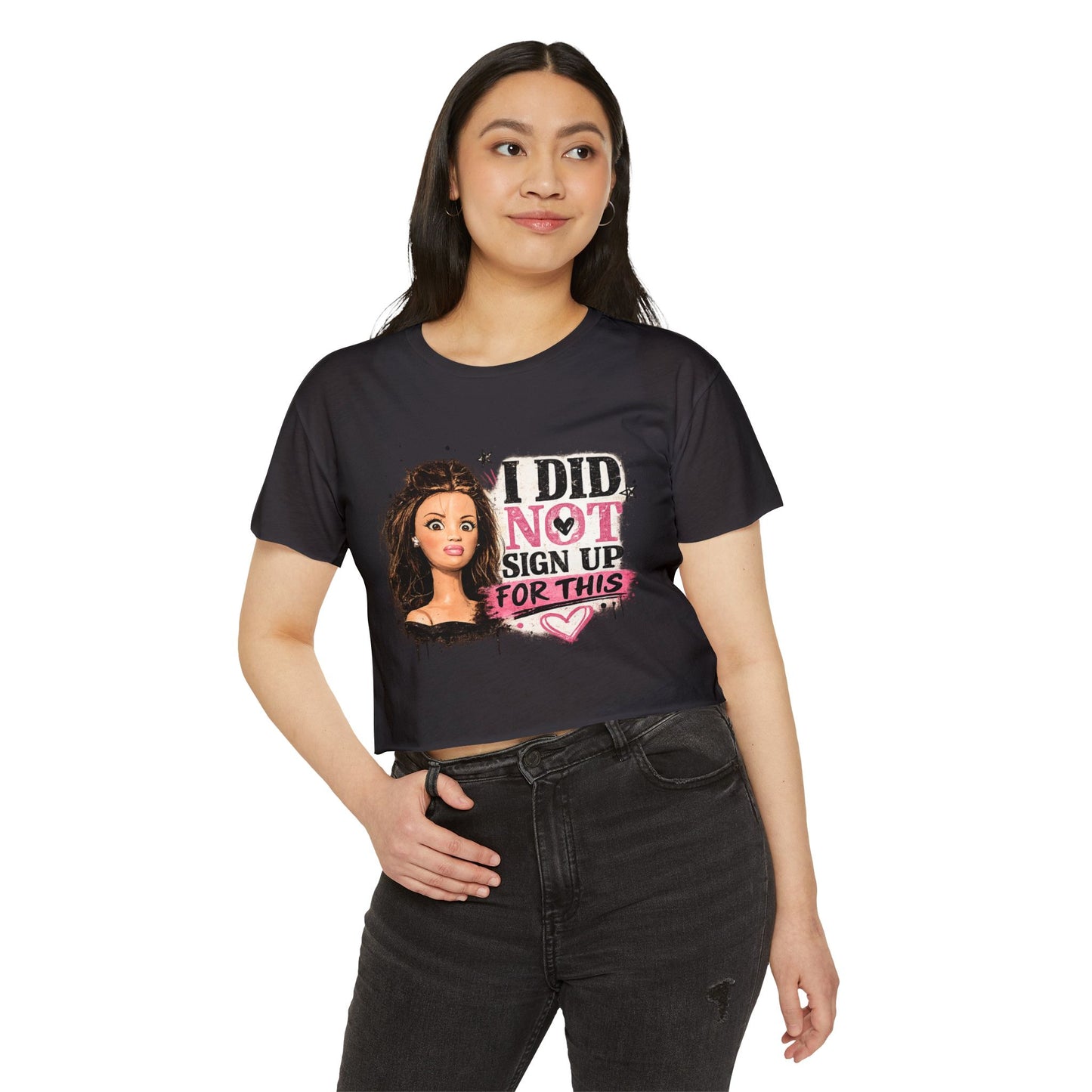 I Did Not Sign Up For This' Crop Tee